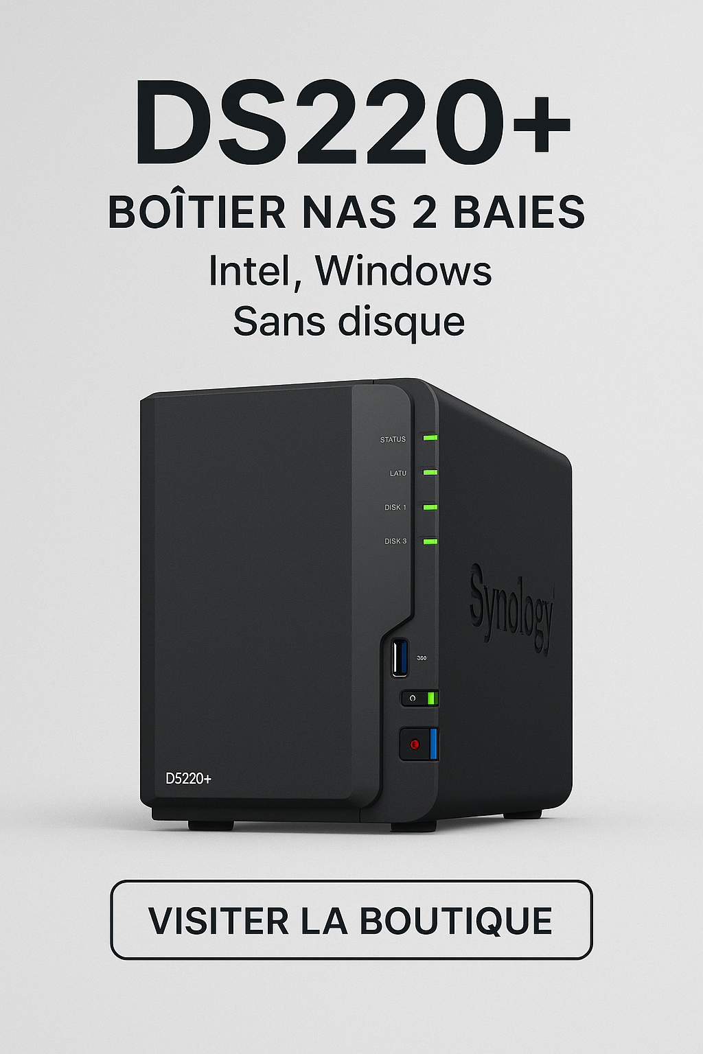 NAS Synology DS220+ 2 baies avec processeur Intel, compatible Windows, sans disque. Idéal pour stockage sécurisé et gestion facile des données à domicile ou au bureau.